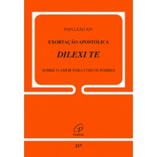 Exortação apostólica Dilexi Te sobre o amor para com os pobres