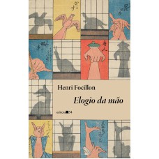 Elogio da mão Elogio da mão