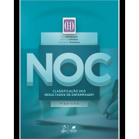 Noc - Classificação dos Resultados de Enfermagem Noc - Classificação dos Resultados de Enfermagem
