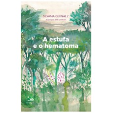 A estufa e o hematoma