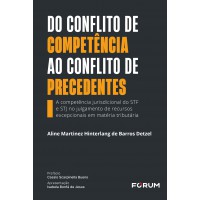 Do conflito de competência ao conflito de precedentes Do conflito de competência ao conflito de precedentes