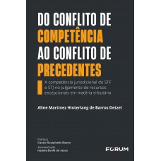 Do conflito de competência ao conflito de precedentes
