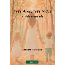 Três anos, três vidas Três anos, três vidas