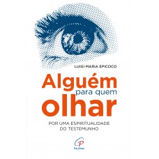 Alguém para quem olhar Alguém para quem olhar