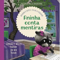 Aninha conta mentiras: Quando é difícil falar a verdade: 3 Aninha conta mentiras: Quando é difícil falar a verdade: 3