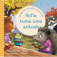 Sofia toma uma atitude: Quando você tiver medo de ser excluido: 4 Sofia toma uma atitude: Quando você tiver medo de ser excluido: 4