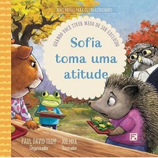 Sofia toma uma atitude: Quando você tiver medo de ser excluido: 4