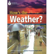 Footprint Reading Library - Level 6 2200 B2 - How''s the Weather?