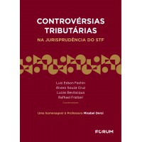 Controvérsias tributárias na jurisprudência do STF