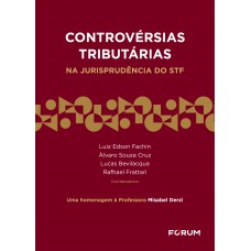 Controvérsias tributárias na jurisprudência do STF