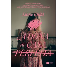A dona de casa perfeita – Um thriller psicológico sobre o lado sombrio das tradwives A dona de casa perfeita – Um thriller psicológico sobre o lado sombrio das tradwives