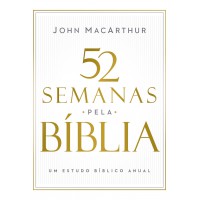 52 semanas pela Bíblia – Estudo bíblico semanal do autor de 52 semanas pela Bíblia – Estudo bíblico semanal do autor de