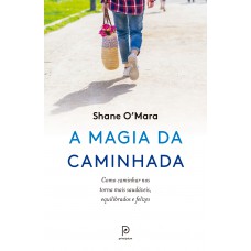A magia da caminhada