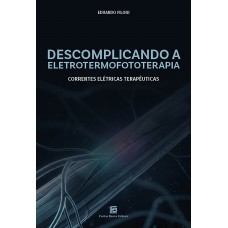 Descomplicando a Eletrotermofototerapia