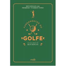 Fundamentos do golfe: As cinco lições de Ben Hogan