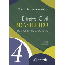 Direito Civil Brasileiro - Responsabilidade Civil Vol.4 - 21ª Edição 2026
