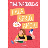 Fala sério, amor!