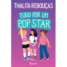 Tudo por um pop star