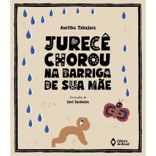 Jurecê chorou na barriga de sua mãe Jurecê chorou na barriga de sua mãe