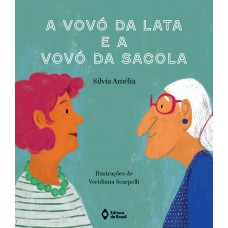 A vovó da lata e a vovó da sacola A vovó da lata e a vovó da sacola