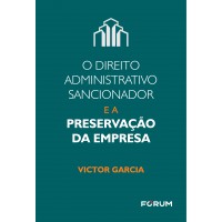 O direito administrativo sancionador e a preservação da empresa