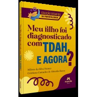 Meu filho foi diagnosticado com tdah, e agora?