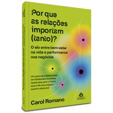 Por que as relações importam (tanto)? Por que as relações importam (tanto)?