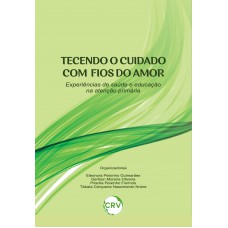 Tecendo o cuidado com fios do amor