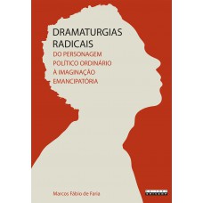 DRAMATURGIAS RADICAIS DRAMATURGIAS RADICAIS