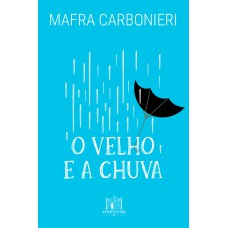 O velho e a chuva