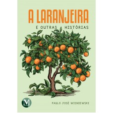 A laranjeira e outras histórias