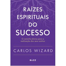 Raízes espirituais do sucesso