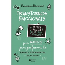 Transtornos emocionais - O que fazer e o que evitar