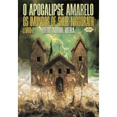 O Apocalipse Amarelo 2: os imundos de Shub-Niggurath