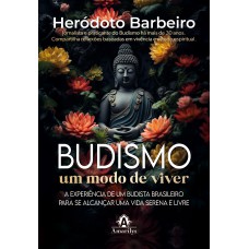 Budismo um modo de viver Budismo um modo de viver