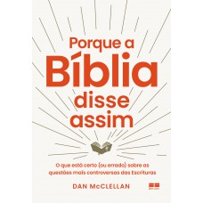 Porque a Bíblia disse assim