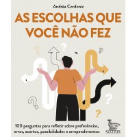 As escolhas que você não fez As escolhas que você não fez
