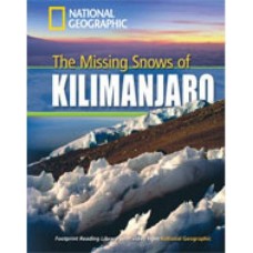 Footprint Reading Library - Level 3 1300 B1 - The Missing Snows of Kilimanjaro