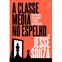 A classe média no espelho A classe média no espelho