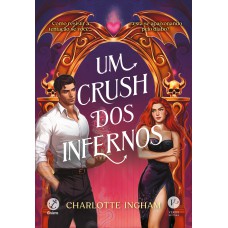 Um crush dos infernos
