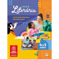 Caixa literária - guia de apoio ao professor - 4 a 5 anos Caixa literária - guia de apoio ao professor - 4 a 5 anos