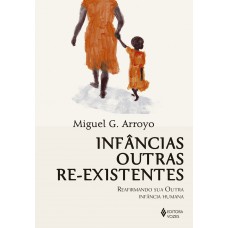 Infâncias outras re-existentes