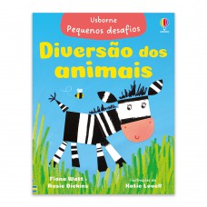 DIVERSÃO DOS ANIMAIS: PEQUENOS DESAFIOS DIVERSÃO DOS ANIMAIS: PEQUENOS DESAFIOS