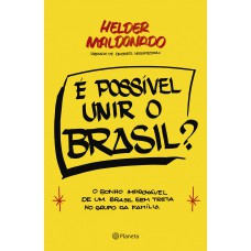 É possível unir o Brasil?