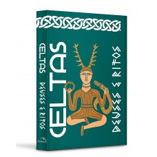 Mitologia Celta: Histórias, Deuses e Segredos dos Celtas