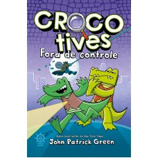 Crocotives: Fora de controle (Vol. 3)