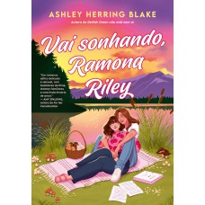 Vai sonhando, Ramona Riley Vai sonhando, Ramona Riley