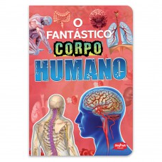 O FANTÁSTICO CORPO HUMANO