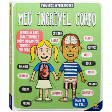 Pequenos Exploradores: Meu Incrível Corpo Pequenos Exploradores: Meu Incrível Corpo
