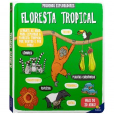 Pequenos Exploradores: Floresta Tropical Pequenos Exploradores: Floresta Tropical